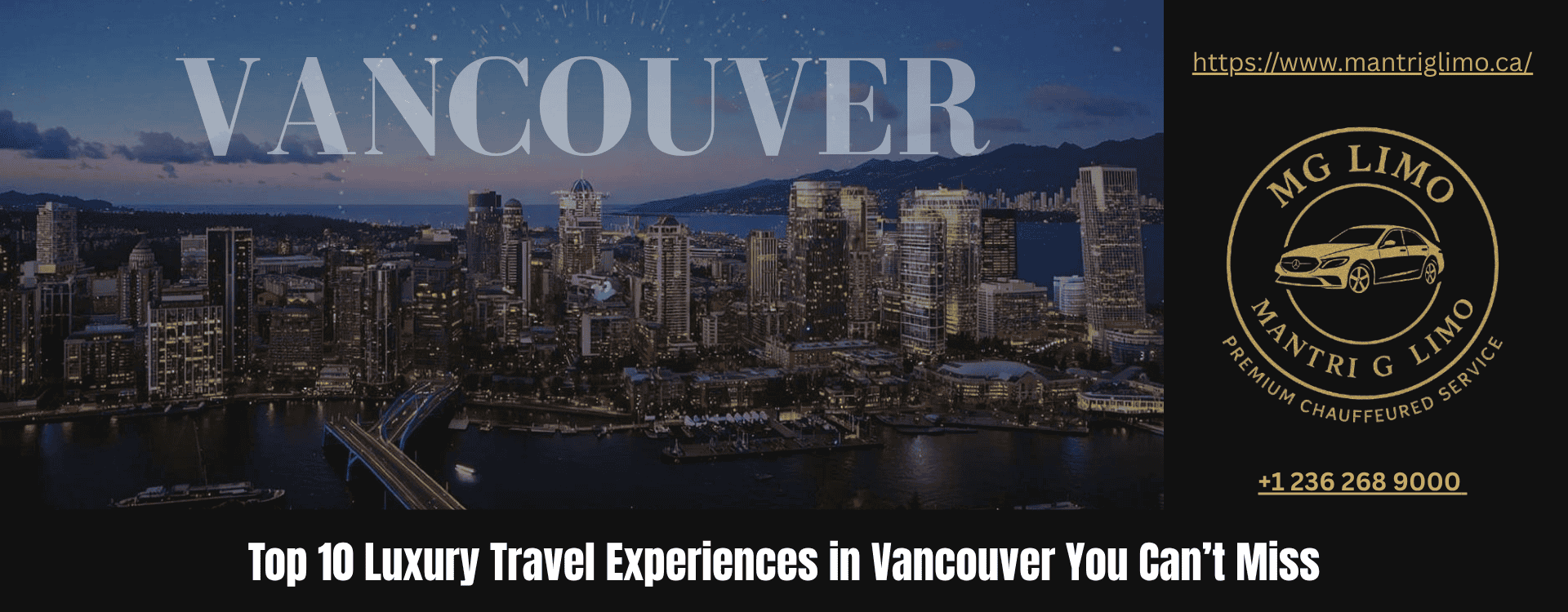 Top 10 Luxury Travel Experiences in Vancouver You Can’t Miss